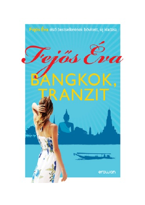 Letöltés Bangkok, tranzit PDF Ingyenes - Eva Fejos.pdf